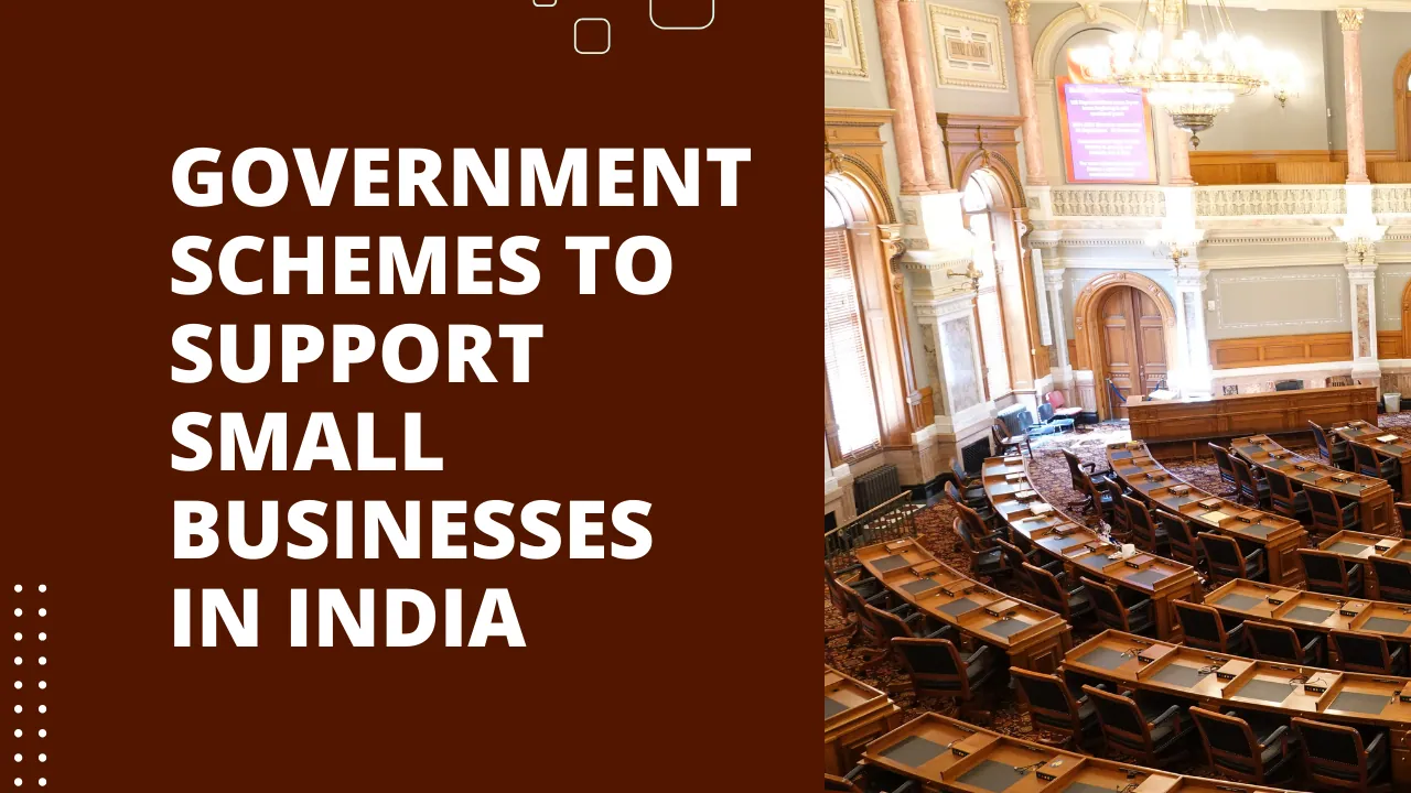 Government Schemes Support for Small Businesses in India