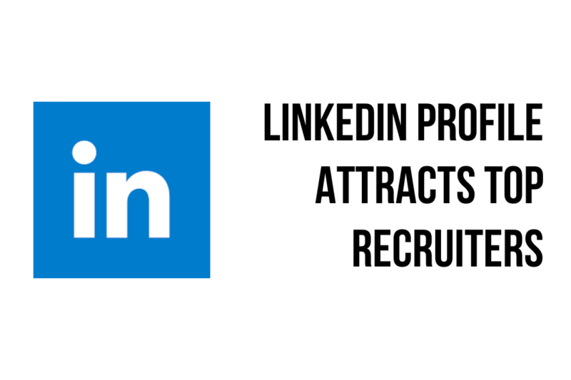 LinkedIn Profile Powerhouse: Attract Top Recruiters in the Indian Job Market (2024)