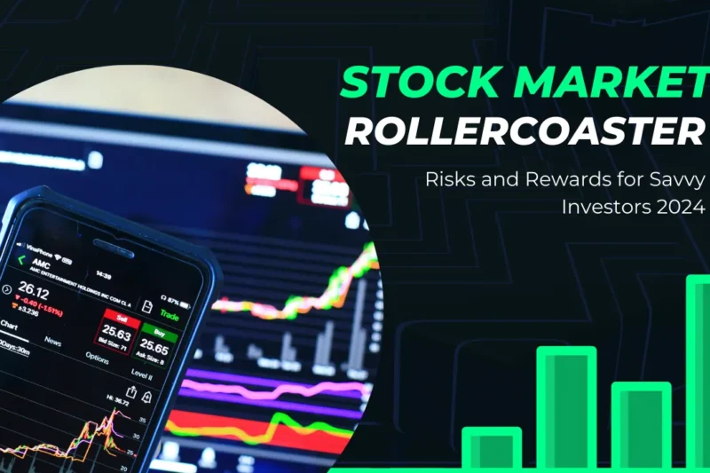 Stock Market Rollercoaster: Risks and Rewards for Savvy Investors (2024)