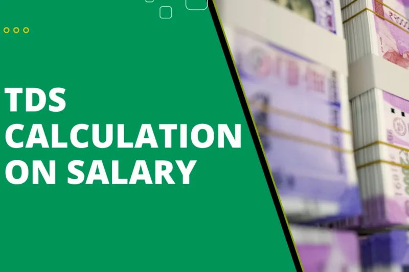 TDS Calculation on Salary: A Simple Guide to Understanding Your Payslip (2024)