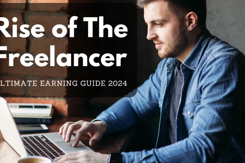 Be Your Own Boss: The Ultimate Guide to Earning Through Freelancing in 2024