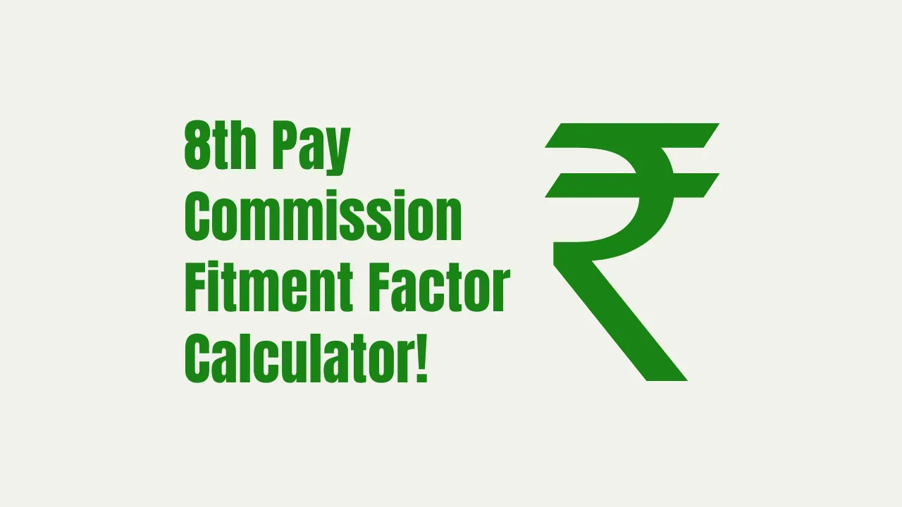 8th Pay Commission Fitment Factor Calculator