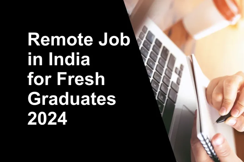 Best Remote Job in India for Fresh Graduates 2024