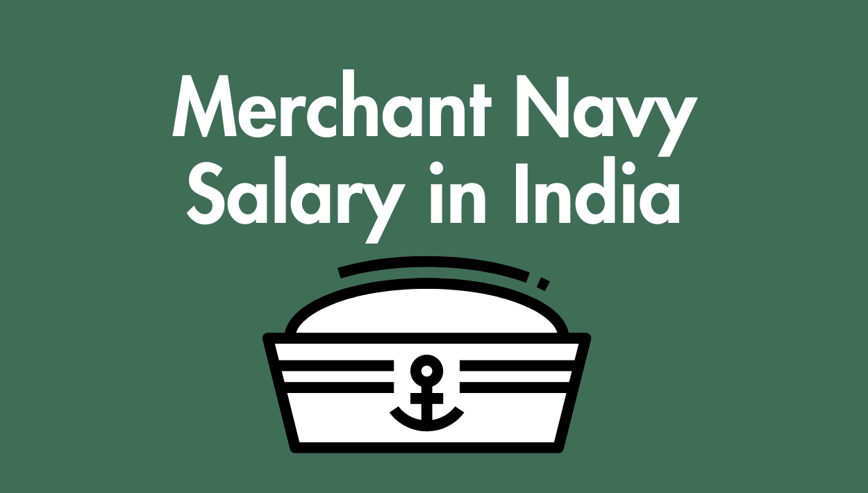 Merchant Navy Salary in India