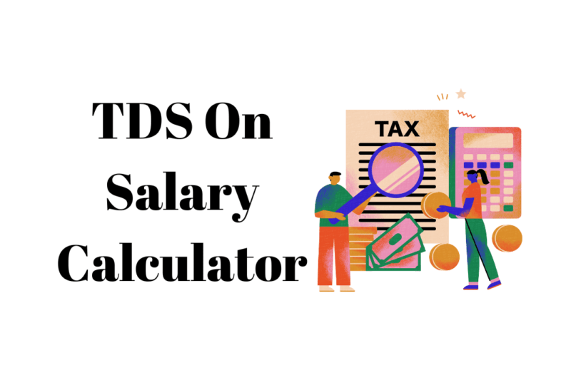 TDS on Salary Calculator: Simplify Your Taxes with HR Calcy’s Tax Calculator