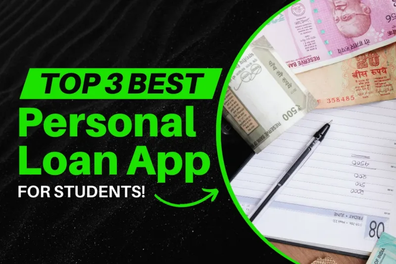 Top 3 Best Personal Loan App For Students | Compare Now