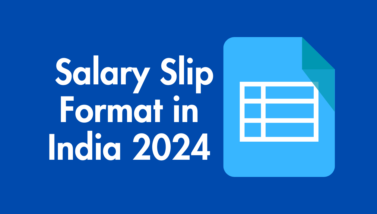 Understanding Salary Slip Format in India 2024